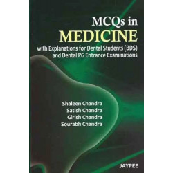 MCQS IN MEDICINE WITH EXPLANATIONS FOR DENTAL STUDENTS(BDS) AND DENTAL PG ENTRANCE EXAMINATIONS book by Shaleen Chandra, Sat…