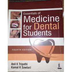 Essentials of Medicine for Dental Students, 4/E: General Medicine for BDS Students and Practicing Dentists | Medical Emergen…
