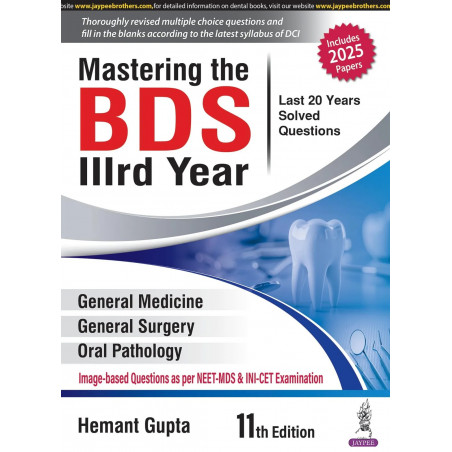 Mastering the BDS IIIrd Year, 11/E (Last 20 Years Solved Questions) for BDS 3rd Year Students and NEET-MDS Aspirants | Gener…