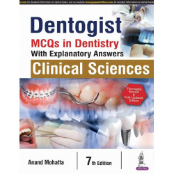 DENTOGIST :MCQS IN DENTISTRY WITH EXPLANATORY ANSWERS CLINICAL SCIENCES book by Anand Mohatta