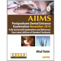 Aiims Pg Dental Entrance Exam. Nov. 2010 Fully Solved with Explan. and Ref.From Latest Ed.of Std Tb book by Soin - Back Cover