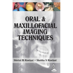 ORAL & MAXILLOFACIAL IMAGING TECHNIQUES book by Rawlani Shivlal