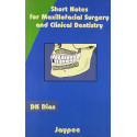 Short Notes for Maxillofacial Surgery and Clinical Dentistry book by Dias