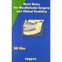 Short Notes for Maxillofacial Surgery and Clinical Dentistry book by Dias - Back Cover