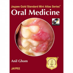ORAL MEDICINE WITH PHOTO CD-ROM JAYPEE GOLD STANDARD MINI ATLAS SERIES book by Ghom