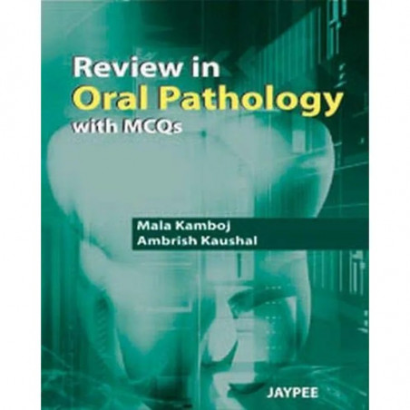 Review in Oral Pathology with MCQs book by Kamboj