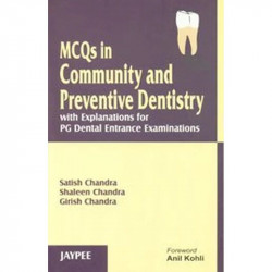 Mcqs In Community And Preventive Dentistry With Explanations For Pg Dental Entrance Examinations book by Chandra