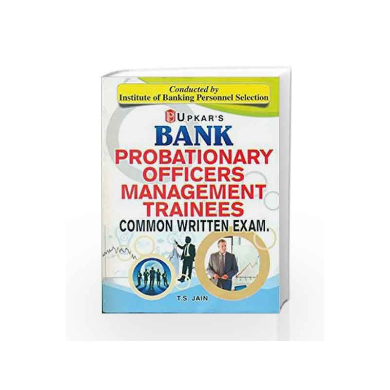 Bank Probationary Officers / Management Trainees Common Written Exam by T.S. Jain Book-9788174821515