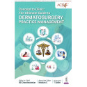 Concept to Clinic: The Ultimate Guide to Dermatosurgery Practice Management for Dermatologists and Cosmetic Surgeons | Clini…