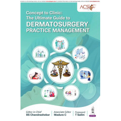 Concept to Clinic: The Ultimate Guide to Dermatosurgery Practice Management for Dermatologists and Cosmetic Surgeons | Clini…