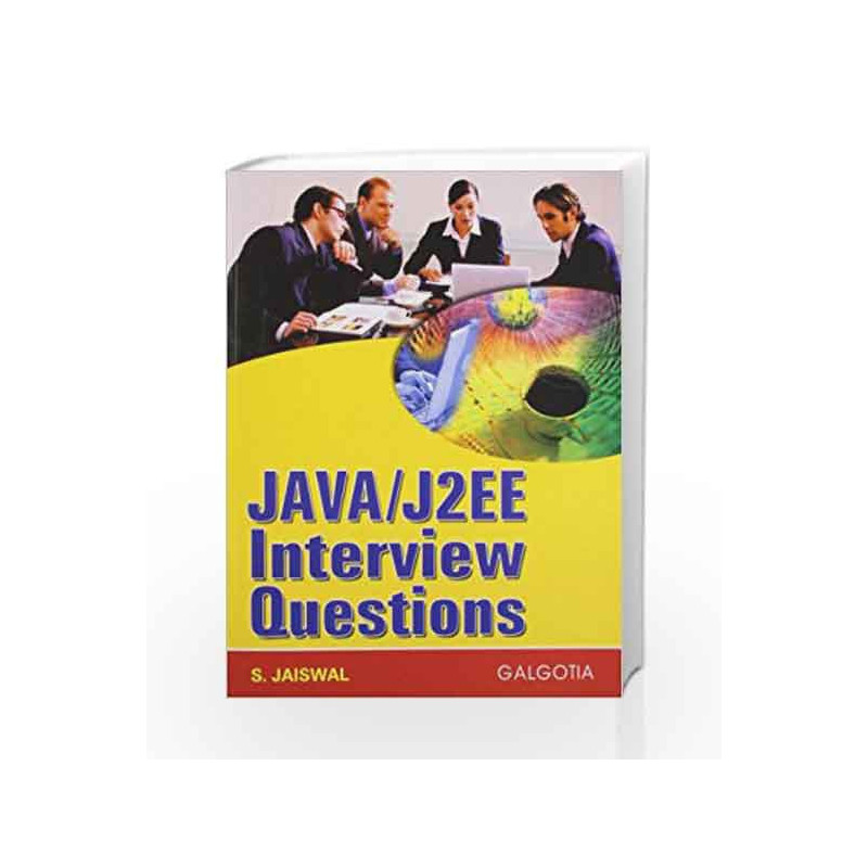 JAVA J2EE Interview Question by S Jaiswal Book-9788175155756