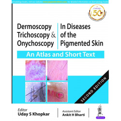 Dermoscopy, Trichoscopy & Onychoscopy in Diseases of the Pigmented Skin: An Atlas and Short Text book by Uday S Khopkar