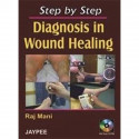 Step by Step Diagnosis in Wound Healing with Photo CD-ROM book by Mani