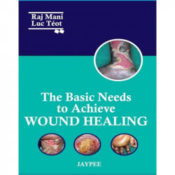THE BASIC NEEDS TO ACHIEVE WOUND HEALING book by Raj Mani - Back Cover