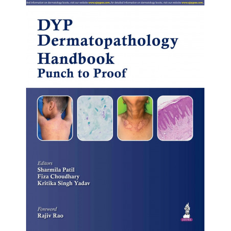 DYP Dermatopathology Handbook: Punch to Proof for Dermatology Postgraduates and Dermatologists | 51 Case-based Clinicopathol…