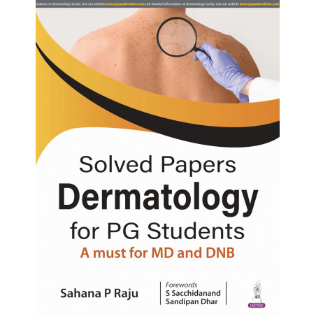 Solved Papers Dermatology for PG Students: A Must for MD and DNB | Chapter-wise Q&A with Hand-drawn Illustrations for Quick…