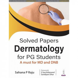 Solved Papers Dermatology for PG Students: A Must for MD and DNB | Chapter-wise Q&A with Hand-drawn Illustrations for Quick… - B