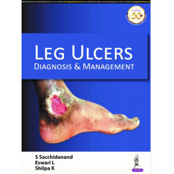 LEG ULCERS: DIAGNOSIS & MANAGEMENT book by Shilpa K S Sacchidanand, Eswari L