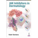 JAK Inhibitors in Dermatology book by Editor: Kabir Sardana