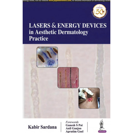 Lasers and Energy Devices in Aesthetic Dermatology Practice book by Kabir Sardana