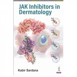 JAK Inhibitors in Dermatology book by Editor: Kabir Sardana - Back Cover