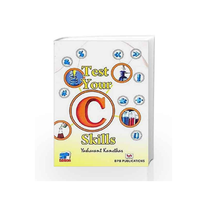 Test Your C++ Skills by Yashavant P. Kanetkar Book-9788176565547