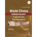 WORLD CLINICS DERMATOLOGY: FUNGAL INFECTIONS TOPICAL TREATMENTS - VOLUME 5, NUMBER 1- 2019 (ISSN 23 book by Rashmi Sarkar, S…