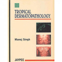 Tropical Dermatopathology book by Singh