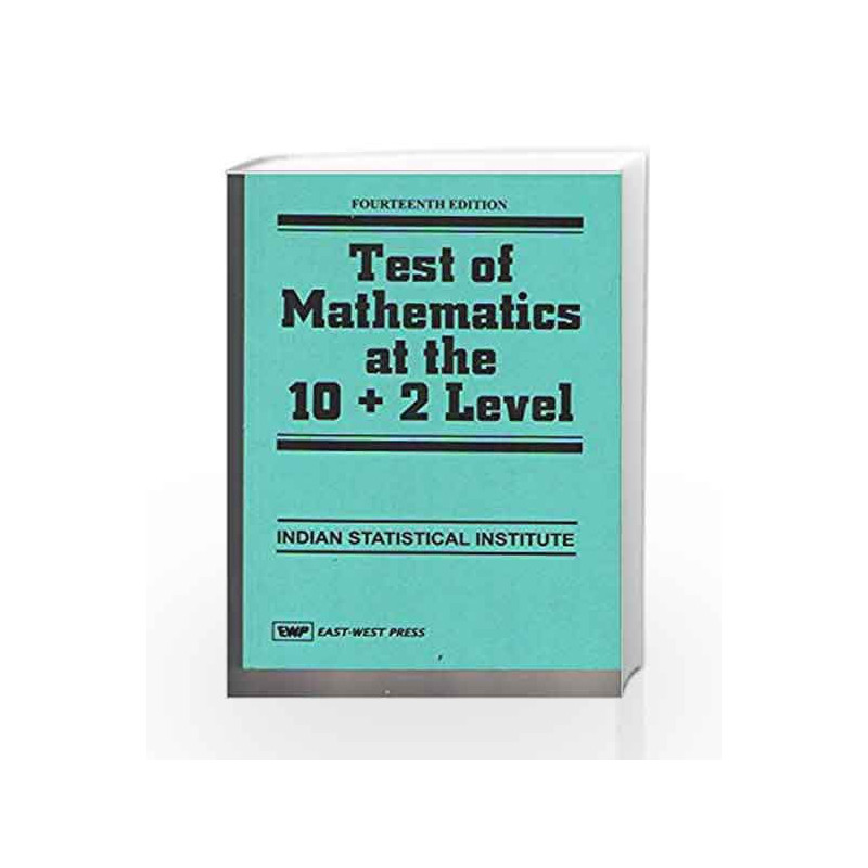 Test of Mathematics at the 10+2 Level for ISI by Indian Satistical Institute Book-9788176711005