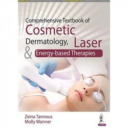 COMPREHENSIVE TEXTBOOK OF COSMETIC DERMATOLOGY, LASER & ENERGY-BASED THERAPIES book by M.D. Tannous, Zeina, M.D. Wanner, Mol… -