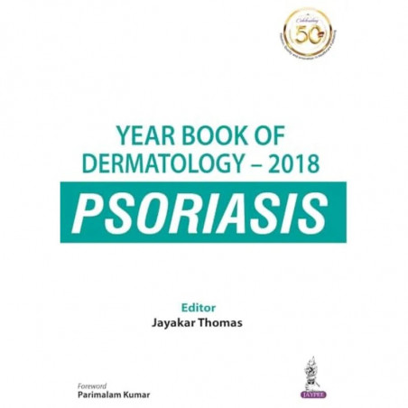 YEARBOOK OF DERMATOLOGY -2018 PSORIASIS book by Jayakar Thomas