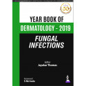 YEAR BOOK OF DERMATOLOGY - 2019 FUNGAL INFECTIONS book by Jayakar Thomas, Year Book of Dermatology – 2019 Fungal Infections…