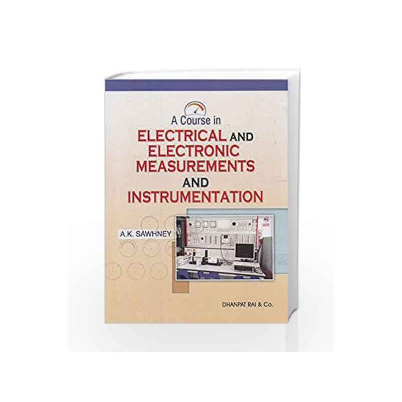 A Course in Electronic Measurements and Instrumentation by A.K. Sawhney Book-9788177001006