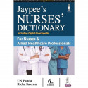 Jaypee's Nurses' Dictionary, 6/E for Nurses & Allied Healthcare Professionals | 1000+ New Entries, 80 Illustrations, Digital… -