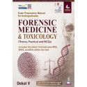Forensic Medicine and Toxicology (Theory, Practical and MCQs), 4/E: Exam Preparatory Manual for MBBS Students | NMC CBME Gui… -