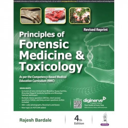 Principles of Forensic Medicine & Toxicology, 4/E for MBBS Students | As per CBME Curriculum (NMC) | 400+ Colour Photographs… -