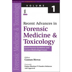 Recent Advances in Forensic Medicine & Toxicology Volume 1: Good Practice Guidelines and Current Medical Issues (POD) book b…