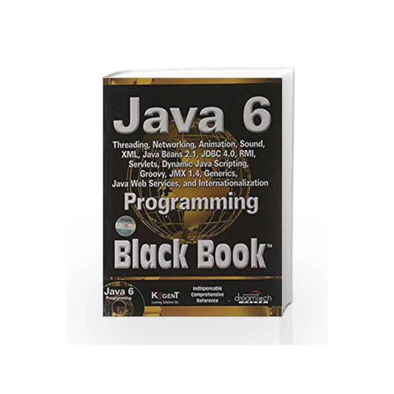 Java 6 Programming Black Book, 2007ed by Kogent Solution Inc. Book-9788177227369