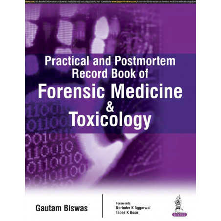Practical and Postmortem Record Book of Forensic Medicine and Toxicology book by Gautam Biswas