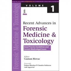 Recent Advances in Forensic Medicine & Toxicology Volume 1: Good Practice Guidelines and Current Medical Issues (POD) book b… -