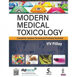 Modern Medical Toxicology, 5/E for MBBS Students, Forensic Medicine PGs and Physicians | WHO-Recommended Poisoning and Overd…