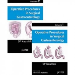 Operative Procedures in Surgical Gastroenterology (2 Vols) book by Kaushik