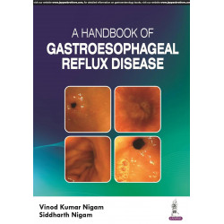 A HANDBOOK OF GASTROESOPHAGEAL REFLUX DISEASE book by "Vinod Kumar Nigam ", Siddharth Nigam