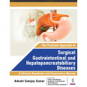 THE PRACTICAL APPROACH TO SURGICAL GASTROINTESTINAL AND HEPATOPANCREATOBILIARY DISEASES book by Advait Sanjay Sonar