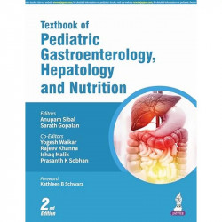 TEXTBOOK OF PEDIATRIC GASTROENTEROLOGY, HEPATOLOGY AND NUTRITION book by Anupam Sibal, Sarath Gopalan - Back Cover