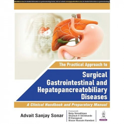 THE PRACTICAL APPROACH TO SURGICAL GASTROINTESTINAL AND HEPATOPANCREATOBILIARY DISEASES book by Advait Sanjay Sonar - Back Cover