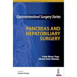 Gastrointestinal Surgery Series: Pancreas and Hepatobiliary Surgery book by Thapa Prabin Bikram - Back Cover