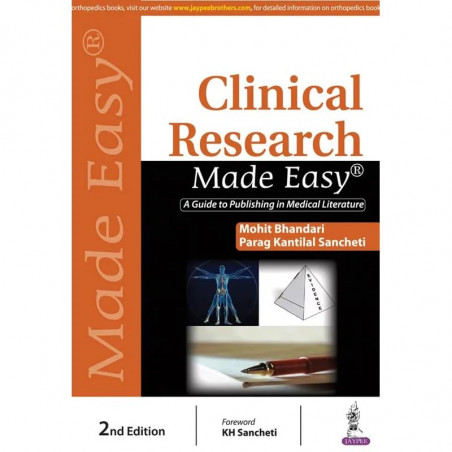Clinical Research Made Easy: A Guide to Publishing in Medical Literature book by Mohit Bhandari, Parag Kantilal Sancheti
