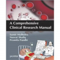 A Comprehensive Clinical Research Manual book by Malhotra