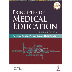 Principles of Medical Education, 5/E for Medical Educators and Faculty Development Programs | Instructional Manual on Teachi…